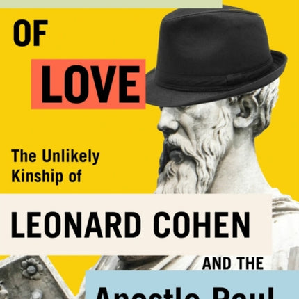 Prophets of Love: The Unlikely Kinship of Leonard Cohen and the Apostle Paul