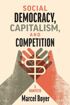 Social Democracy, Capitalism, and Competition: A Manifesto