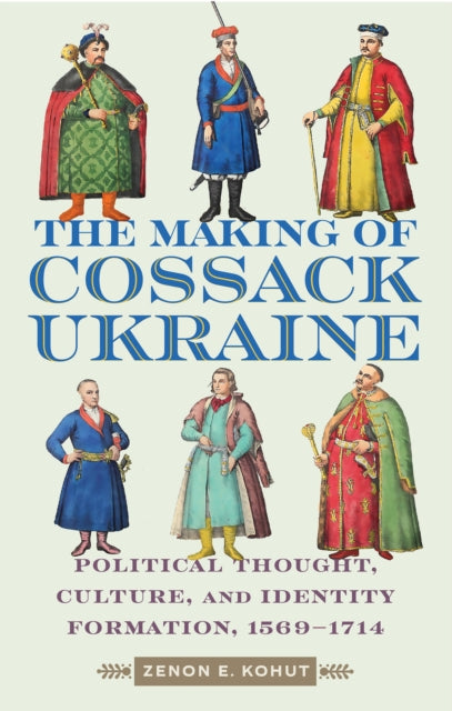 The Making of Cossack Ukraine  Political Thought