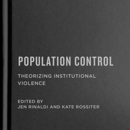 Population Control  Theorizing Institutional Violence