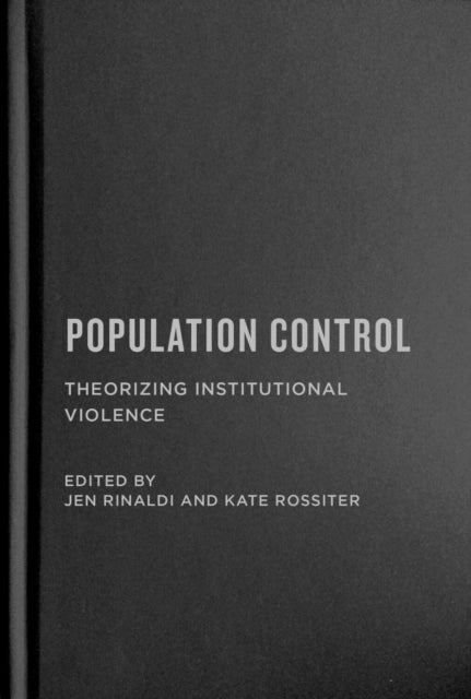 Population Control  Theorizing Institutional Violence