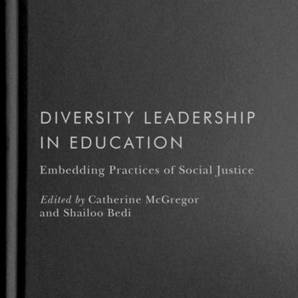 Diversity Leadership in Education  Embedding Practices of Social Justice