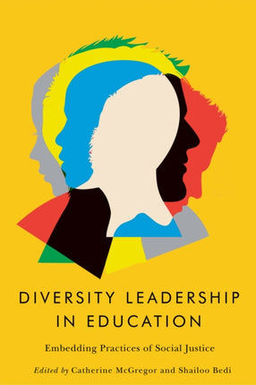 Diversity Leadership in Education: Embedding Practices of Social Justice