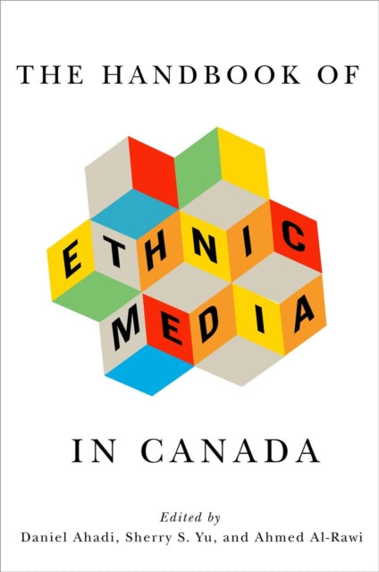 The Handbook of Ethnic Media in Canada