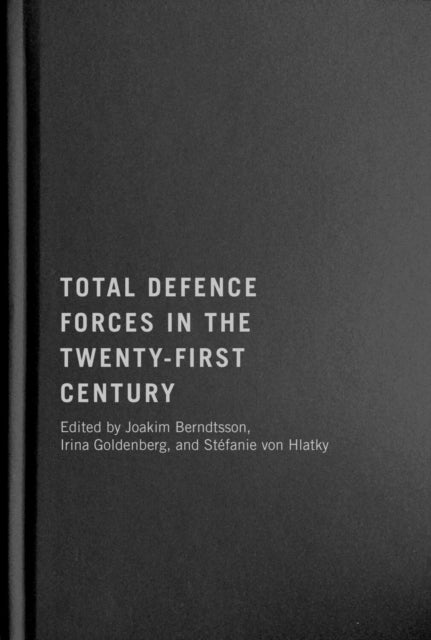 Total Defence Forces in the TwentyFirst Century