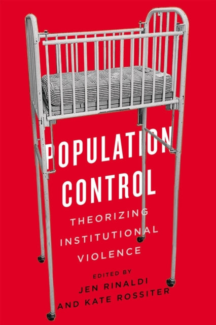 Population Control  Theorizing Institutional Violence