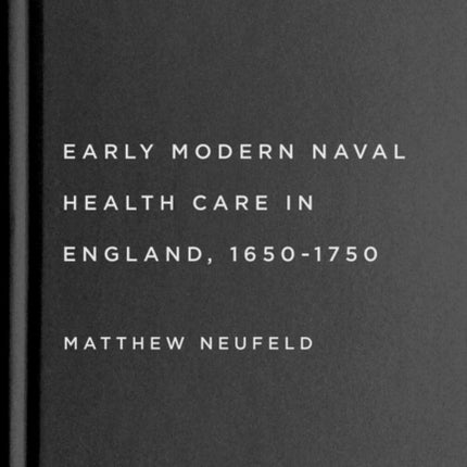 Early Modern Naval Health Care in England