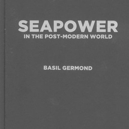 Seapower in the Postmodern World