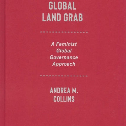 Gender and the Global Land Grab  A Feminist