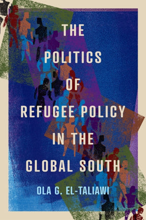 The Politics of Refugee Policy in the Global