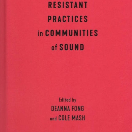 Resistant Practices in Communities of Sound