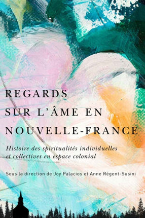 Regards sur lâme en NouvelleFrance