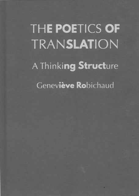 The Poetics of Translation  A Thinking Structure