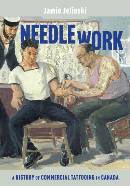 Needle Work  A History of Commercial Tattooing in