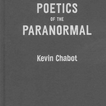 Poetics of the Paranormal