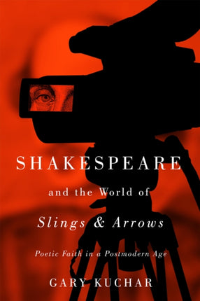 Shakespeare and the World of Slings  Arrows
