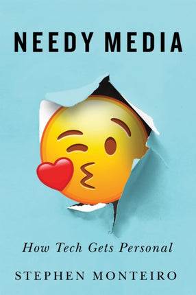 Needy Media  How Tech Gets Personal