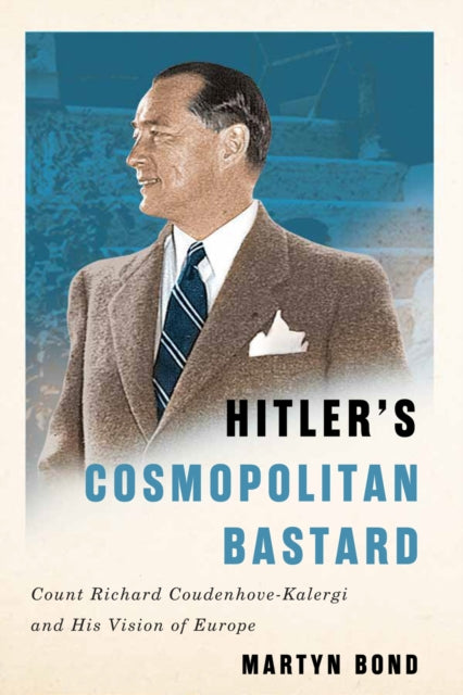 Hitlers Cosmopolitan Bastard  Count Richard