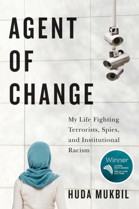 Agent of Change  My Life Fighting Terrorists Spies and Institutional Racism
