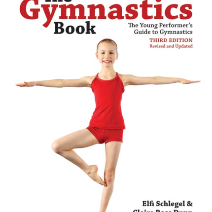 The Gymnastics Book: The Young Performer's Guide to Gymnastics