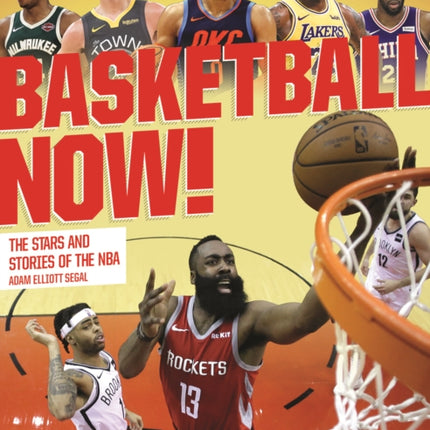 Basketball Now!: The Stars and the Stories of the NBA