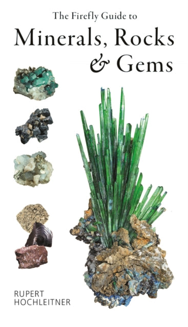 The Firefly Guide to Minerals, Rocks and Gems