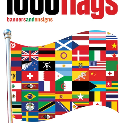 1000 Flags: Banners and Ensigns