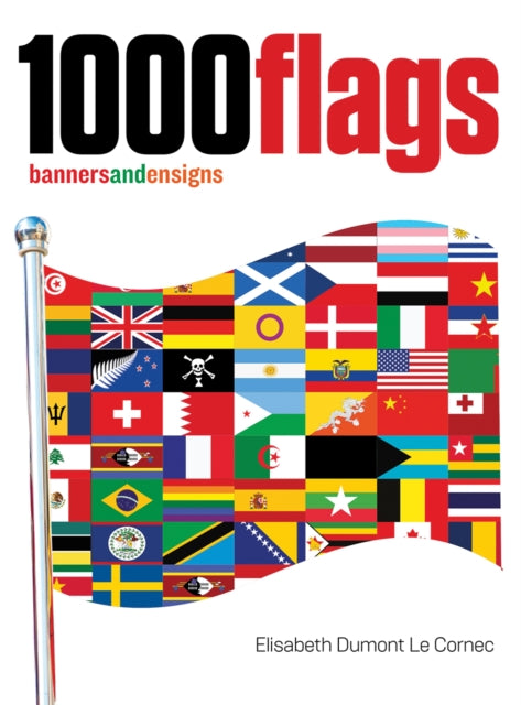 1000 Flags: Banners and Ensigns