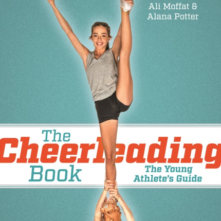 The Cheerleading Book: The Young Athlete's Guide