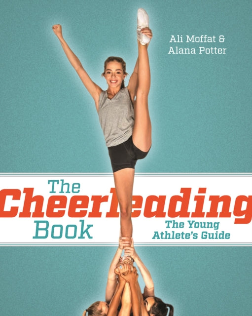 The Cheerleading Book: The Young Athlete's Guide