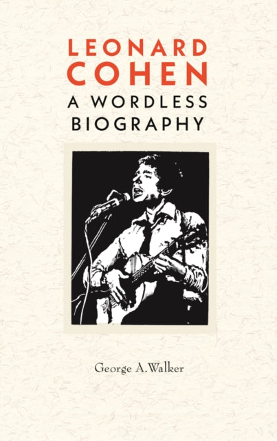 Leonard Cohen: A Woodcut Biography