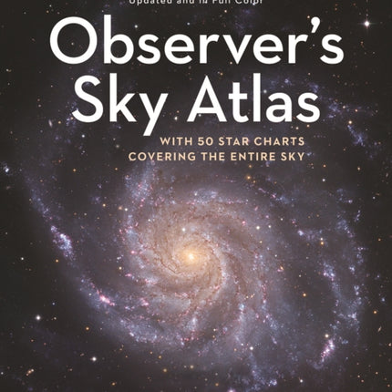 Observer's Sky Atlas: With 50 Star Charts Covering the Entire Sky