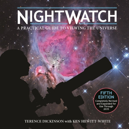 Nightwatch: A Practical Guide to Viewing the Universe