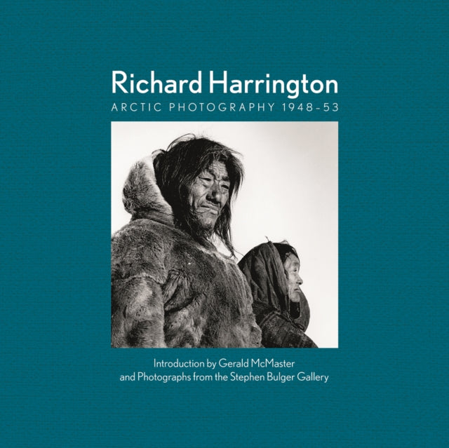 Richard Harrington: Arctic Photography 1948–53