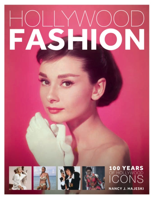 Hollywood Fashion 100 Years of Hollywood Icons