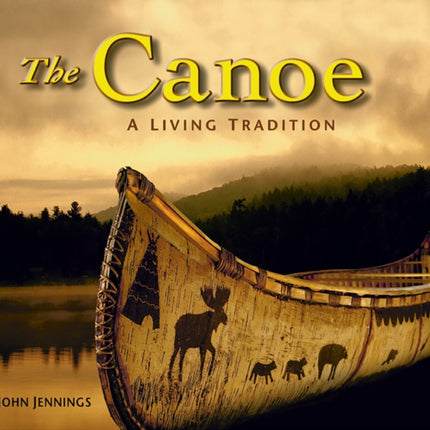 Canoe A Living Tradition