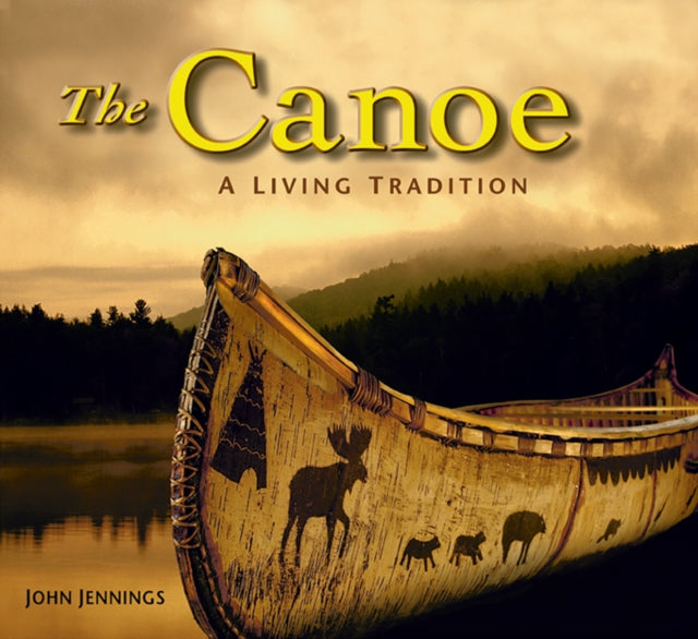 Canoe A Living Tradition