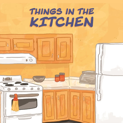 Things in the Kitchen: English Edition