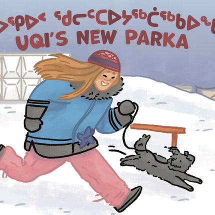 Uqi's New Parka: Bilingual Inuktitut and English Edition