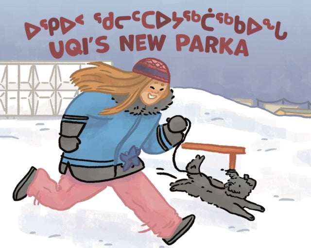 Uqi's New Parka: Bilingual Inuktitut and English Edition