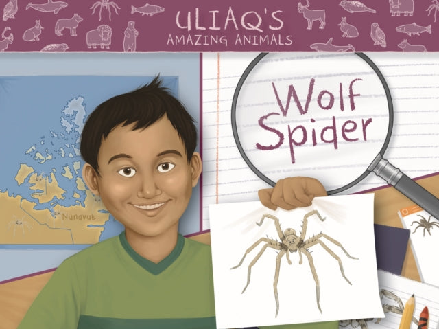 Uliaq's Amazing Animals: Wolf Spider: English Edition