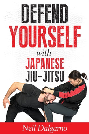Defend Yourself with Japanese JiuJitsu
