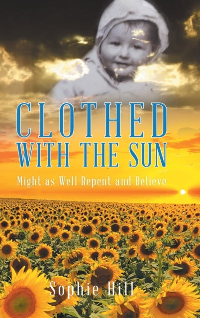 Clothed With the Sun Might as Well Repent and