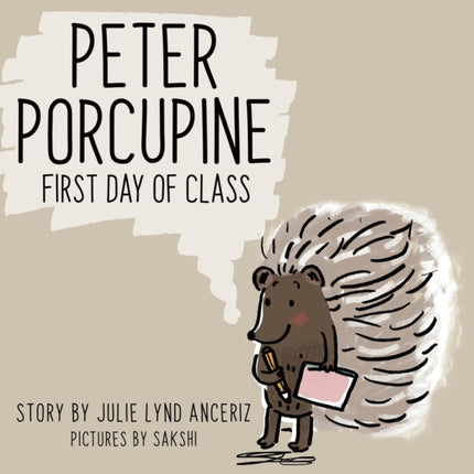 Peter Porcupine: First Day of Class