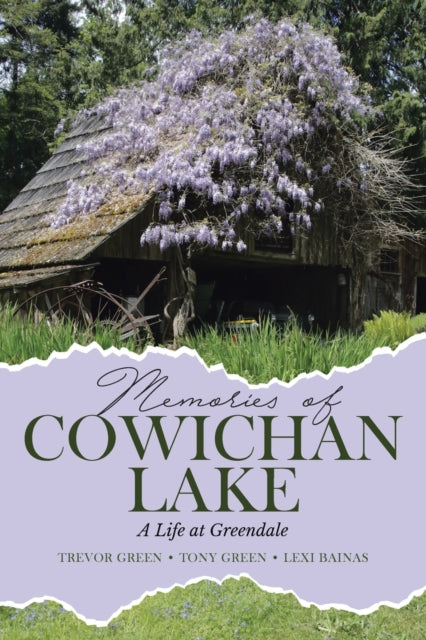 Memories of Cowichan Lake A Life at Greendale