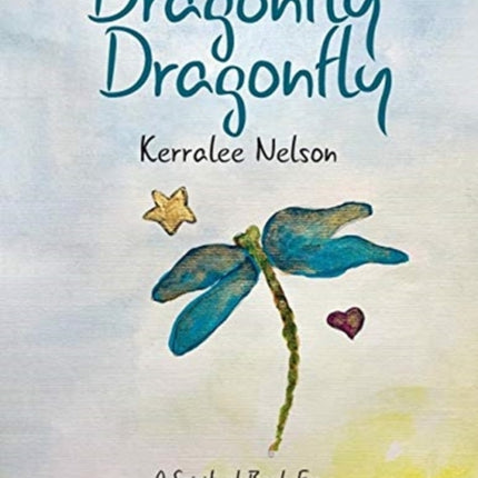 Dragonfly Dragonfly A Spiritual Book for the Littles in Our Lives