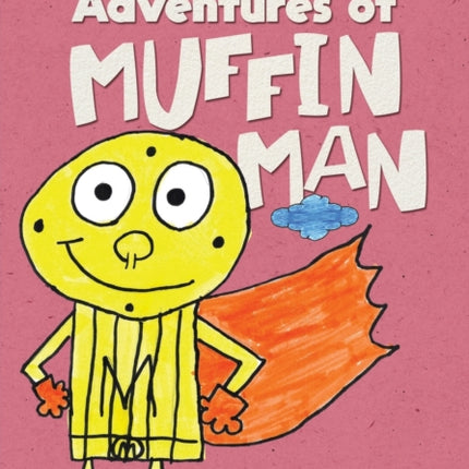 The Adventures of Muffin Man