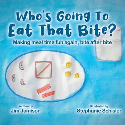 Whos Going To Eat That Bite