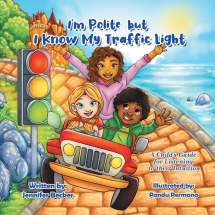 Im Polite but I Know My Traffic Light