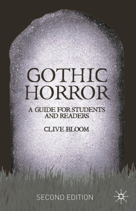 Gothic Horror A Guide for Students and Readers